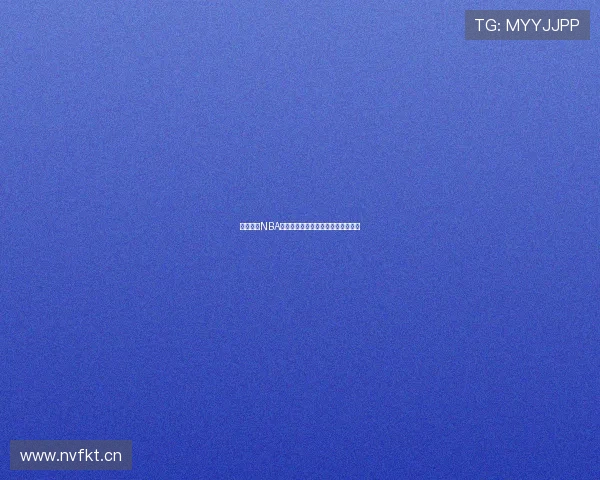 免费畅享NBA雨燕直播带你感受实时赛事精彩瞬间